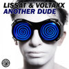 Lissat & Voltaxx - Another dude