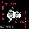 Lissat & Voltaxx - Like Dis Like Dat